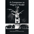 A Companion to Wagner's Parsifal