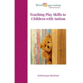 Teaching Play Skills to Children with Autism