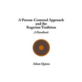 A Person-Centered Approach and the Rogerian Tradition: A Handbook