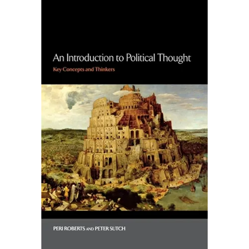 An Introduction to Political Thought: Key Concepts and Thinkers