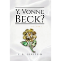 Y. Vonne Beck? Volume 1
