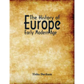 The History of Europe: Early Modern Age