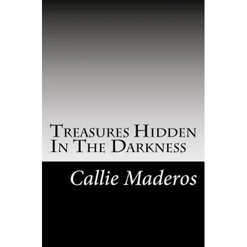 Treasures Hidden In The Darkness