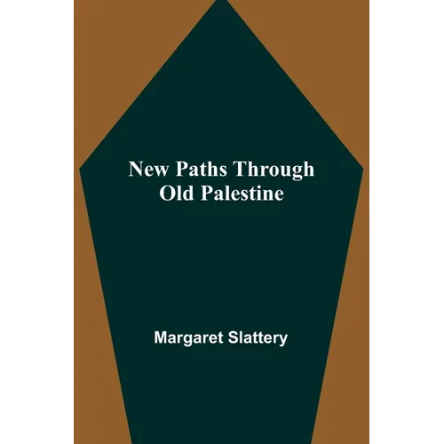 New Paths through Old Palestine