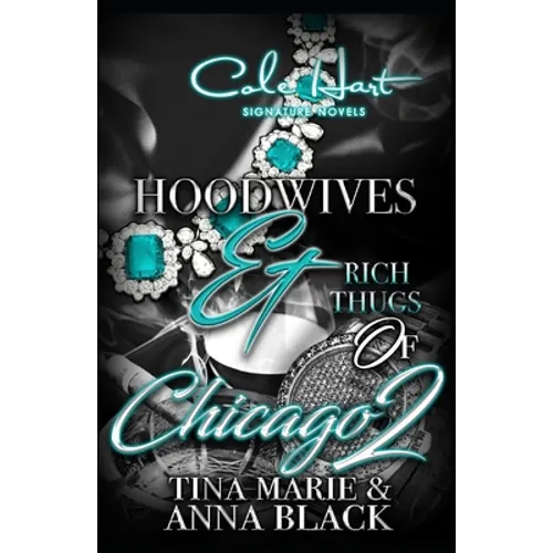 Hoodwives & Rich Thugs of Chicago 2