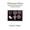 Dissonant Voices: Religious Pluralism & the Question of Truth