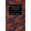 Spurgeon's Sermons on the Sermon on the Mount