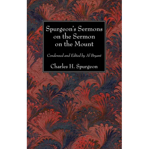 Spurgeon's Sermons on the Sermon on the Mount