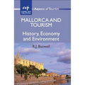 Mallorca and Tourism: History, Economy and Environment