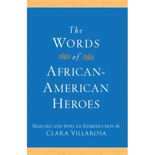 The Words of African-American Heroes