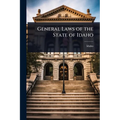 General Laws of the State of Idaho