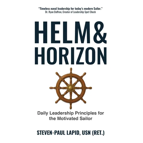 Helm & Horizon: Daily Leadership Principles for the Motivated Sailor