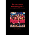Promotional Modeling 101: How to Easily Succeed in Promotional Modeling