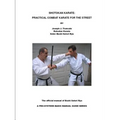 Shotokan Karate: Practical Combat Karate for the Street