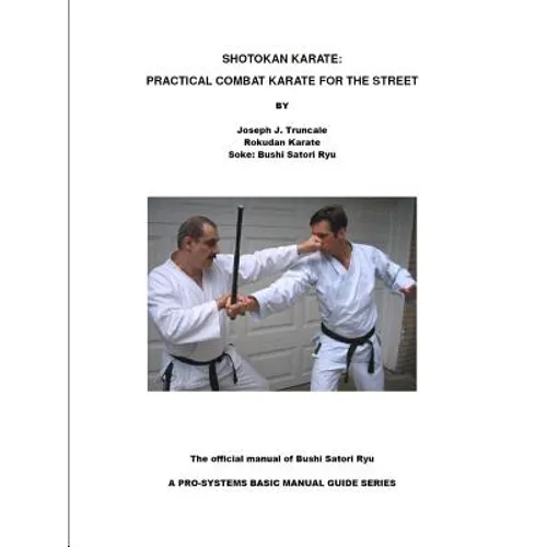 Shotokan Karate: Practical Combat Karate for the Street