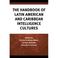 The Handbook of Latin American and Caribbean Intelligence Cultures
