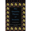 The Quantity Theory of Insanity