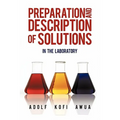 Preparation and Description of Solutions: In the Laboratory