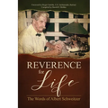 Reverence for Life: The Words of Albert Schweitzer
