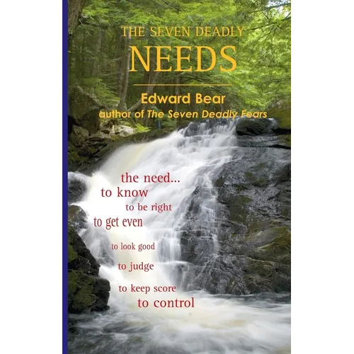The Seven Deadly Needs