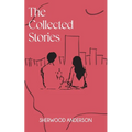 The Collected Stories of Sherwood Anderson