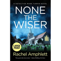 None the Wiser: A Detective Mark Turpin murder mystery