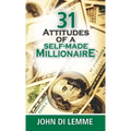 31 Attitudes of a Self-Made Millionaire