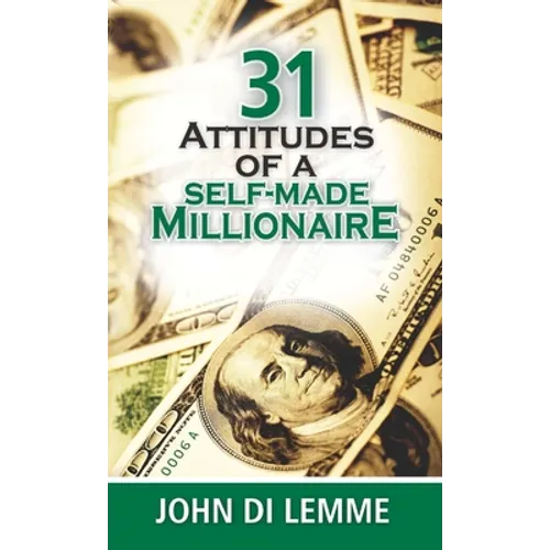 31 Attitudes of a Self-Made Millionaire