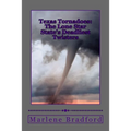 Texas Tornadoes: The Lone Star State's Deadliest Twisters