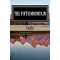 The Fifth Mountain: The Novel