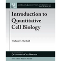 Introduction to Quantitative Cell Biology