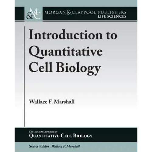 Introduction to Quantitative Cell Biology