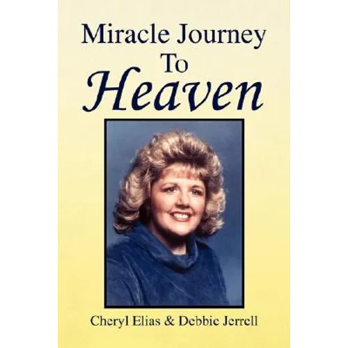Miracle Journey to Heaven