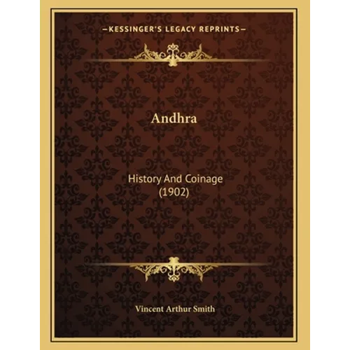 Andhra: History And Coinage (1902)