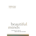 Beautiful Minds: The Parallel Lives of Great Apes and Dolphins