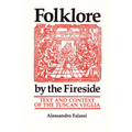Folklore by the Fireside: Text and Context of the Tuscan Veglia