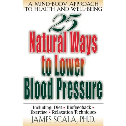 25 Natural Ways to Lower Blood Pressure