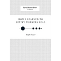 How I Learned to Let My Workers Lead
