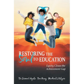 Restoring the Soul to Education: Equity Closes the Achievement Gap