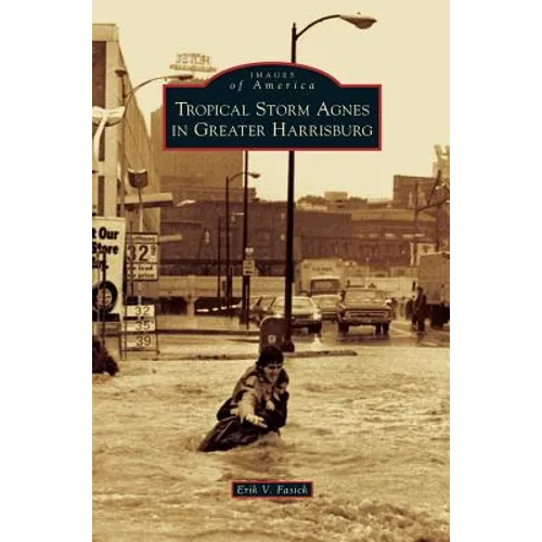 Tropical Storm Agnes in Greater Harrisburg
