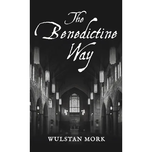The Benedictine Way