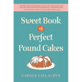 Sweet Book of Perfect Pound Cakes