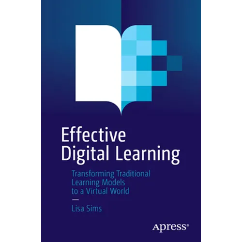 Effective Digital Learning: Transforming Traditional Learning Models to a Virtual World