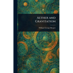 Aether and Gravitation - Hardcover