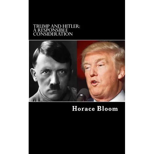 Trump and Hitler: A Responsible Consideration