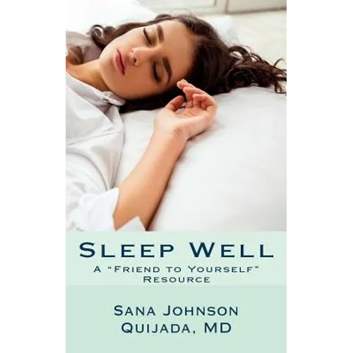 Sleep Well: A "Friend to Yourself" Resource