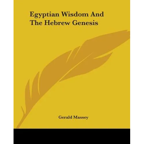 Egyptian Wisdom And The Hebrew Genesis