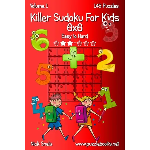 Killer Sudoku For Kids 6x6 - Easy to Hard - Volume 1 - 145 Puzzles