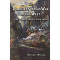 The Deadliest Indian War in the West: The Snake Conflict, 1864-1868