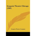 Iroquois Theatre Chicago (1903)